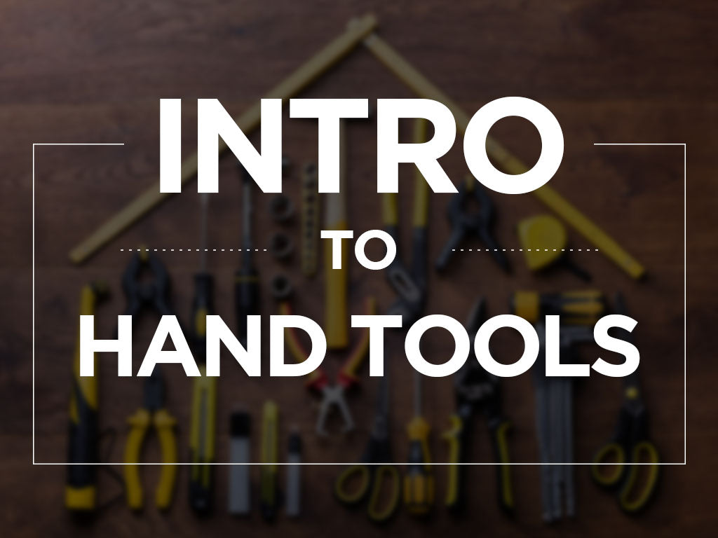 An Introduction To Hand Tools
